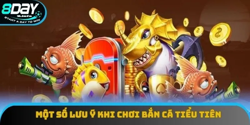 Một số lưu ý khi chơi bắn cá tiểu tiên Một số lưu ý khi chơi bắn cá tiểu tiên