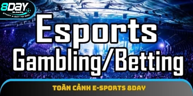 Tổng quan về thế giới E-sports 8day đặc sắc Tổng quan về thế giới E-sports 8day đặc sắc