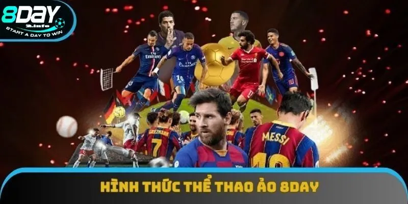 Thông tin chi tiết về thể loại thể thao ảo 8day Thông tin chi tiết về thể loại thể thao ảo 8day